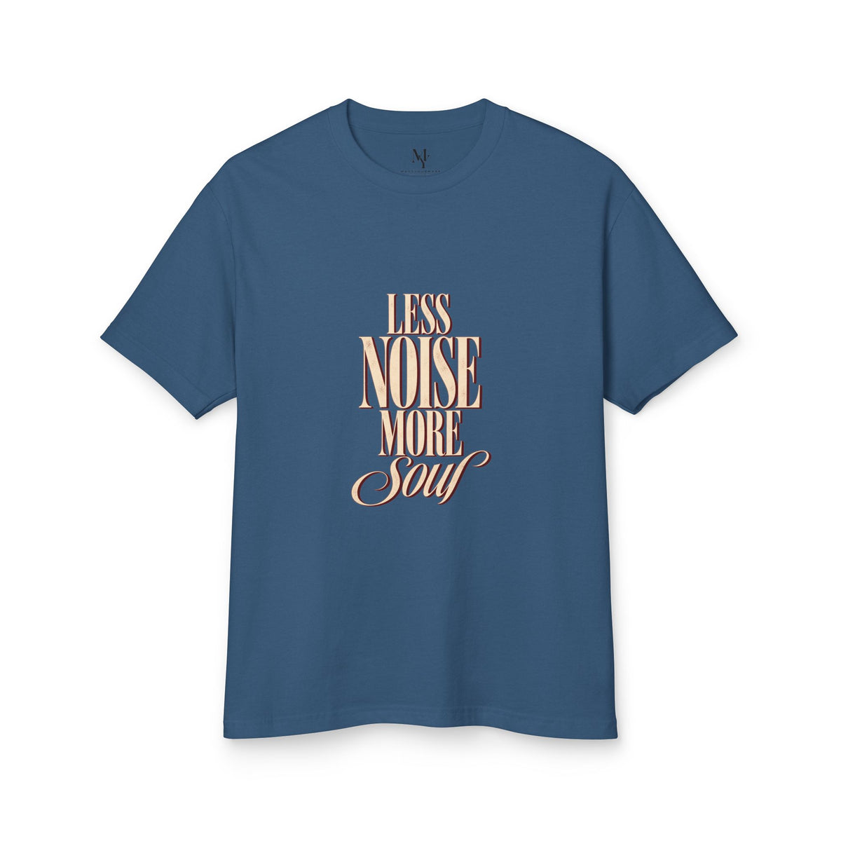 Less Noise More Soul Tee – Vintage Script